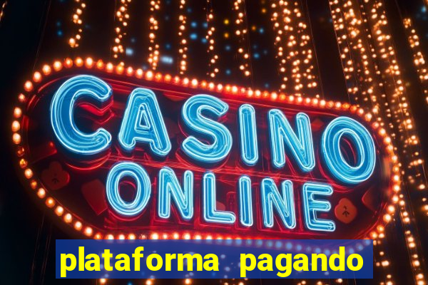 plataforma pagando no cadastro cassino